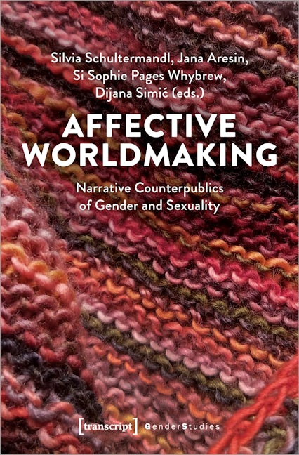 Book cover image for Affective Worldmaking ISBN: 9783837661415